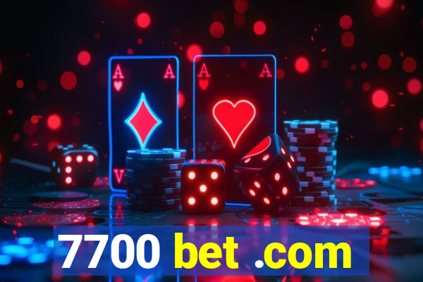 7700 bet .com